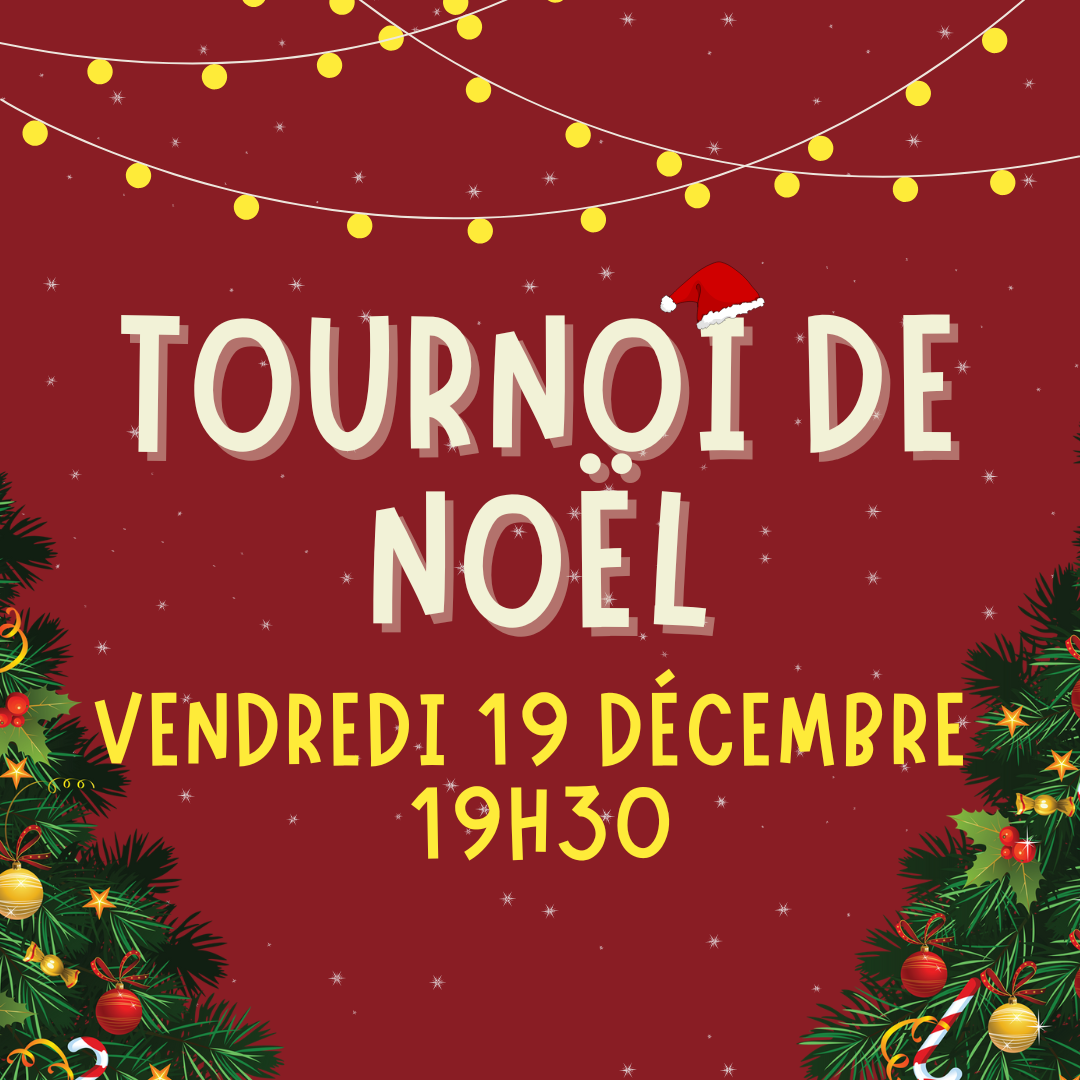 TOURNOI DE NOËL - VENDREDI 19 DECEMBRE