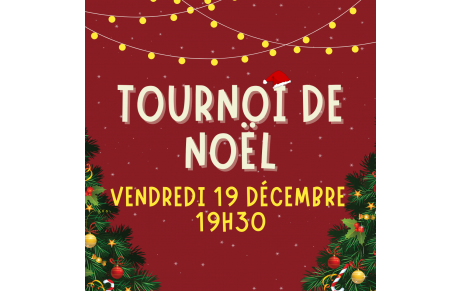 TOURNOI DE NOËL - VENDREDI 19 DECEMBRE